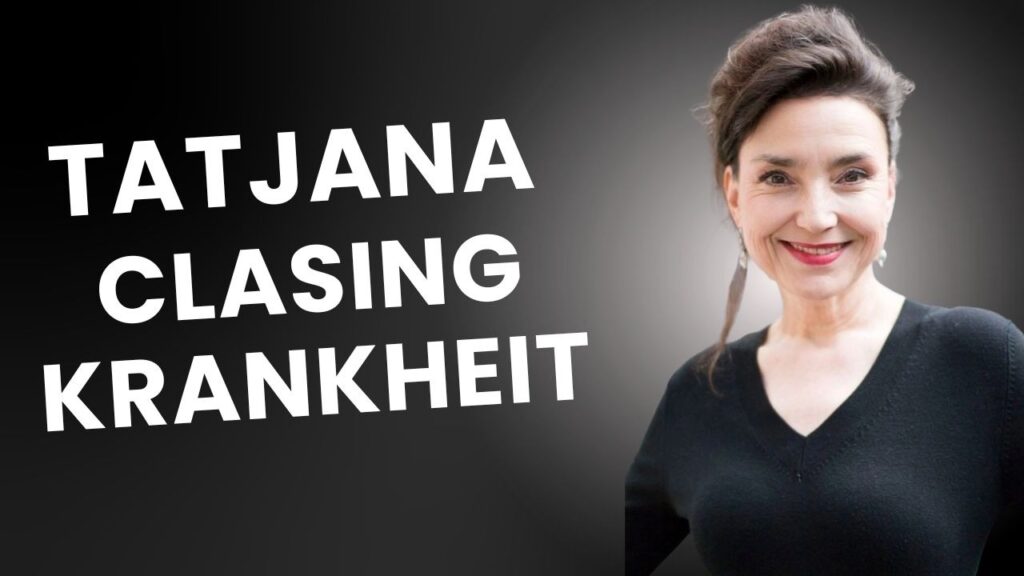 Tatjana Clasing Krankheit