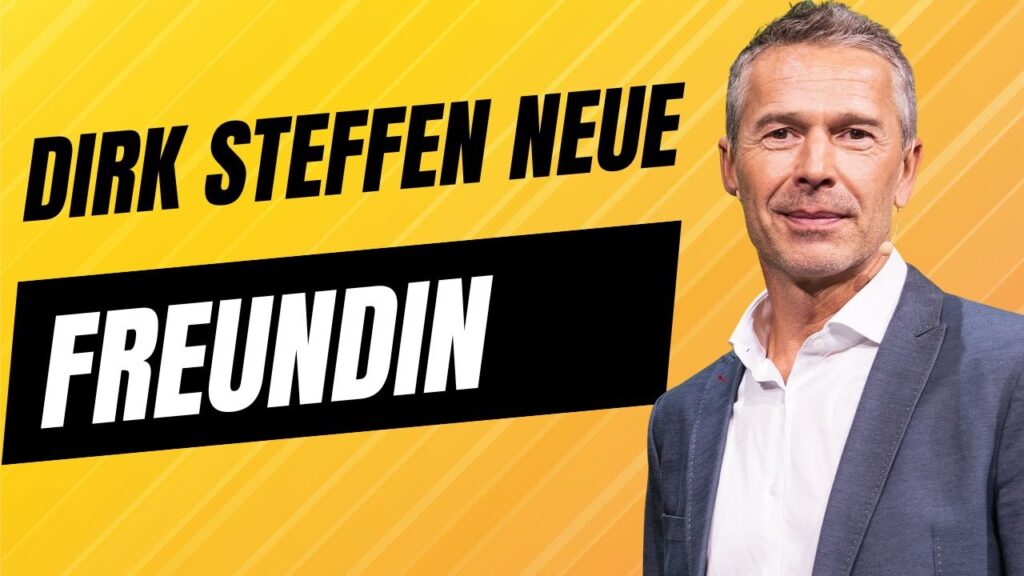 Dirk Steffen neue Freundin
